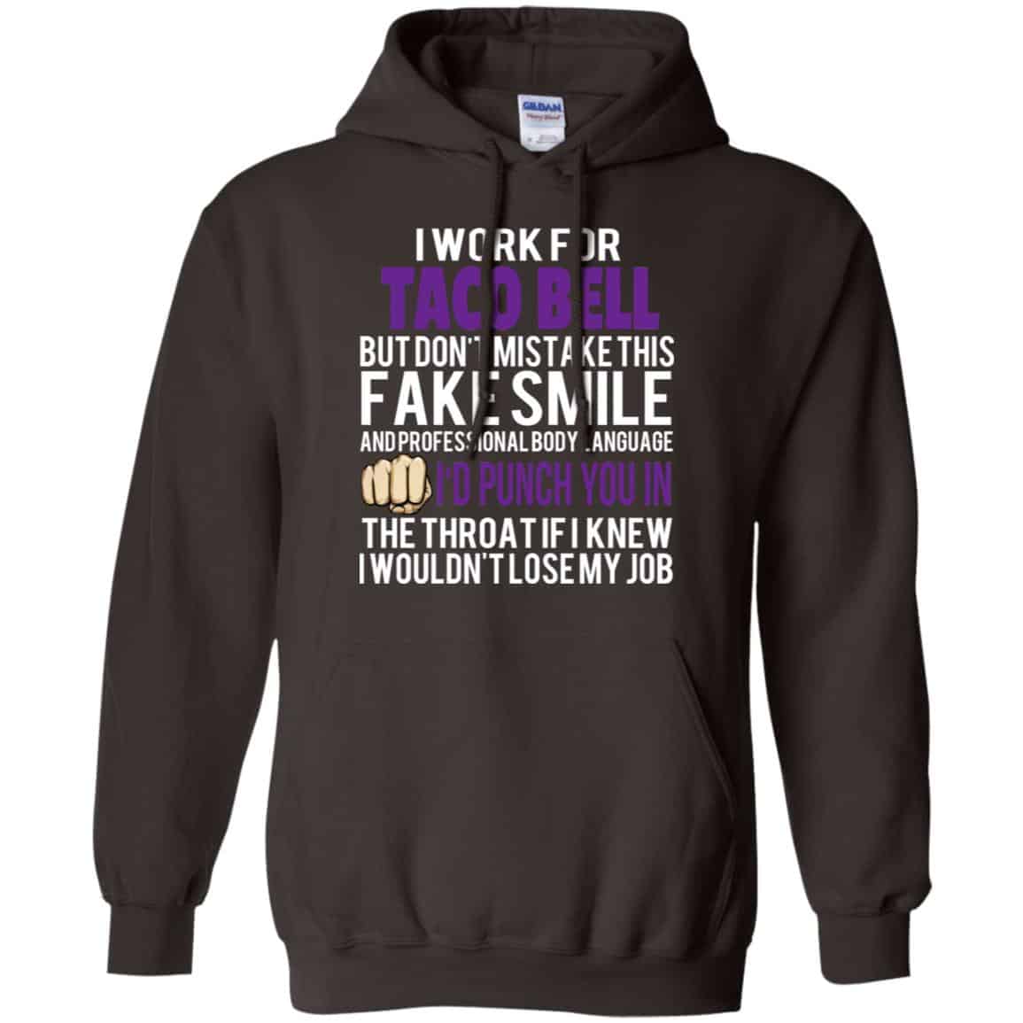 I Work For Taco Bell But Don’t Mistake This Fake Smile T-Shirts, Hoodie, Tank