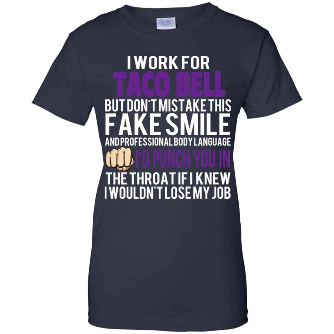 I Work For Taco Bell But Don’t Mistake This Fake Smile T-Shirts, Hoodie, Tank