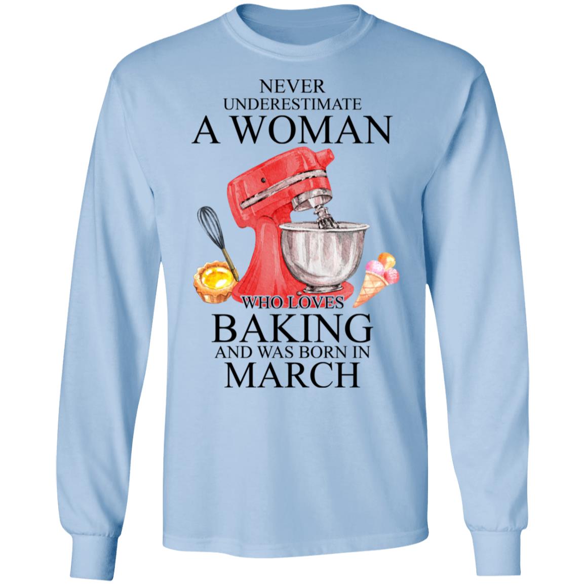 A Woman Who Loves Baking And Was Born In March Shirt, Hoodie, Tank