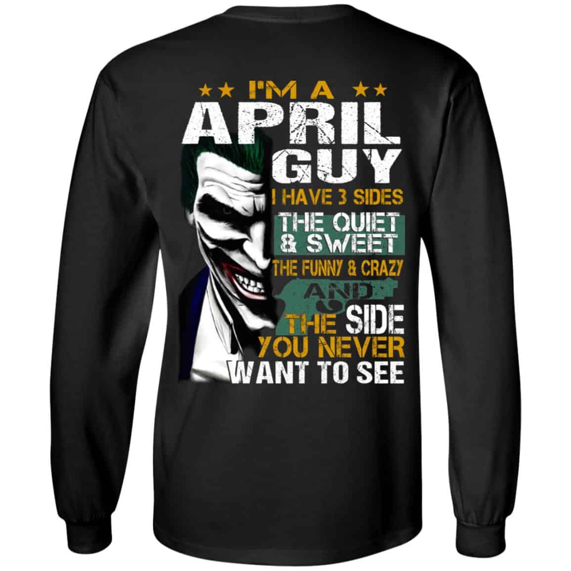 Joker April Guy Have 3 Sides The Quiet And Sweet Shirt, Hoodie, Tank