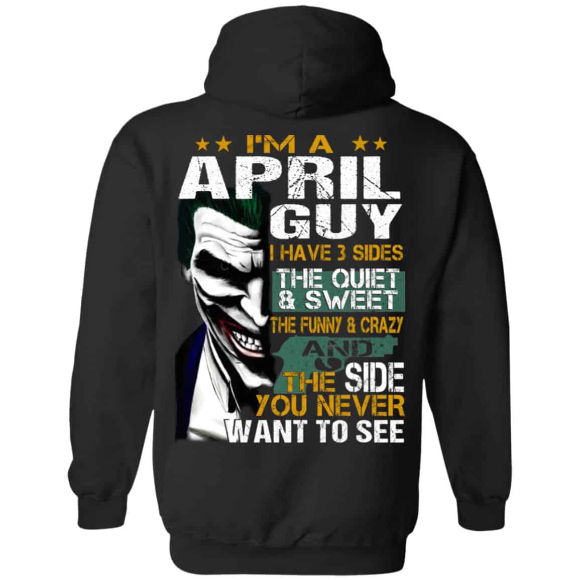 Joker April Guy Have 3 Sides The Quiet And Sweet Shirt, Hoodie, Tank