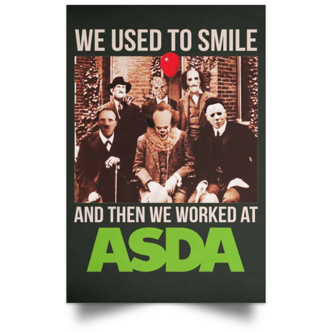 We Used To Smile And Then We Worked At Asda Posters