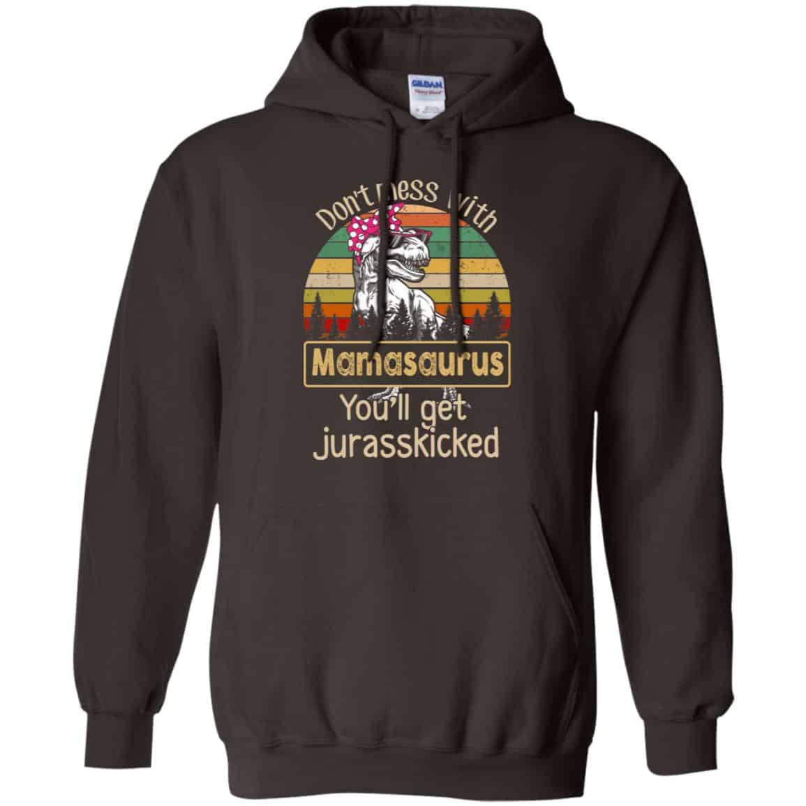 Don’t Mess With Mamasaurus You’ll Get Jurasskicked T-Shirts, Hoodie, Tank