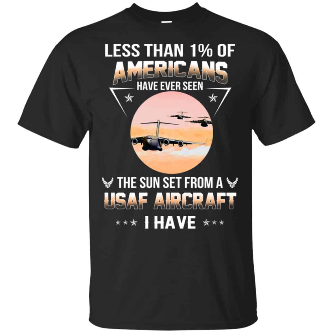 Less Than !% Of Americans Have Ever Seen The Sun Set From A USAF Aircraft I Have T-Shirts, Hoodie, Tank