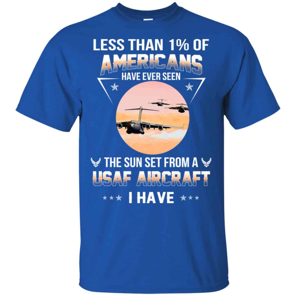 Less Than !% Of Americans Have Ever Seen The Sun Set From A USAF Aircraft I Have T-Shirts, Hoodie, Tank
