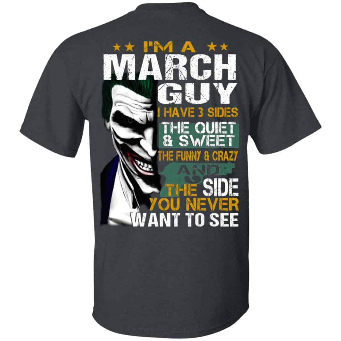 Joker March Guy Have 3 Sides The Quiet And Sweet Shirt, Hoodie, Tank