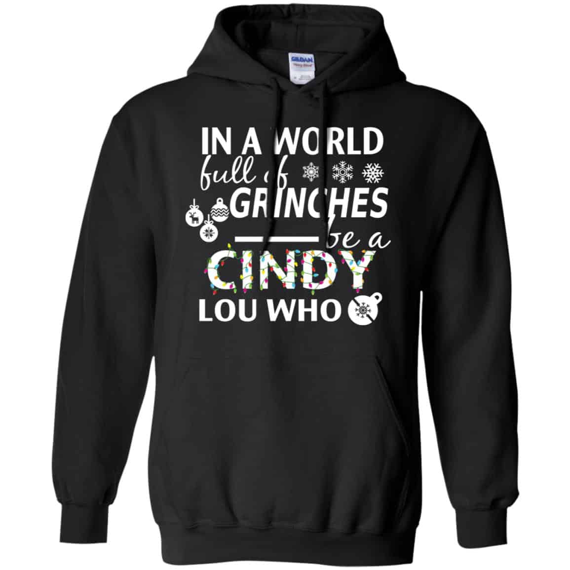 In A World Full Of Grinches Be A Cindy Lou Who Christmas T-Shirts, Hoodie, Tank