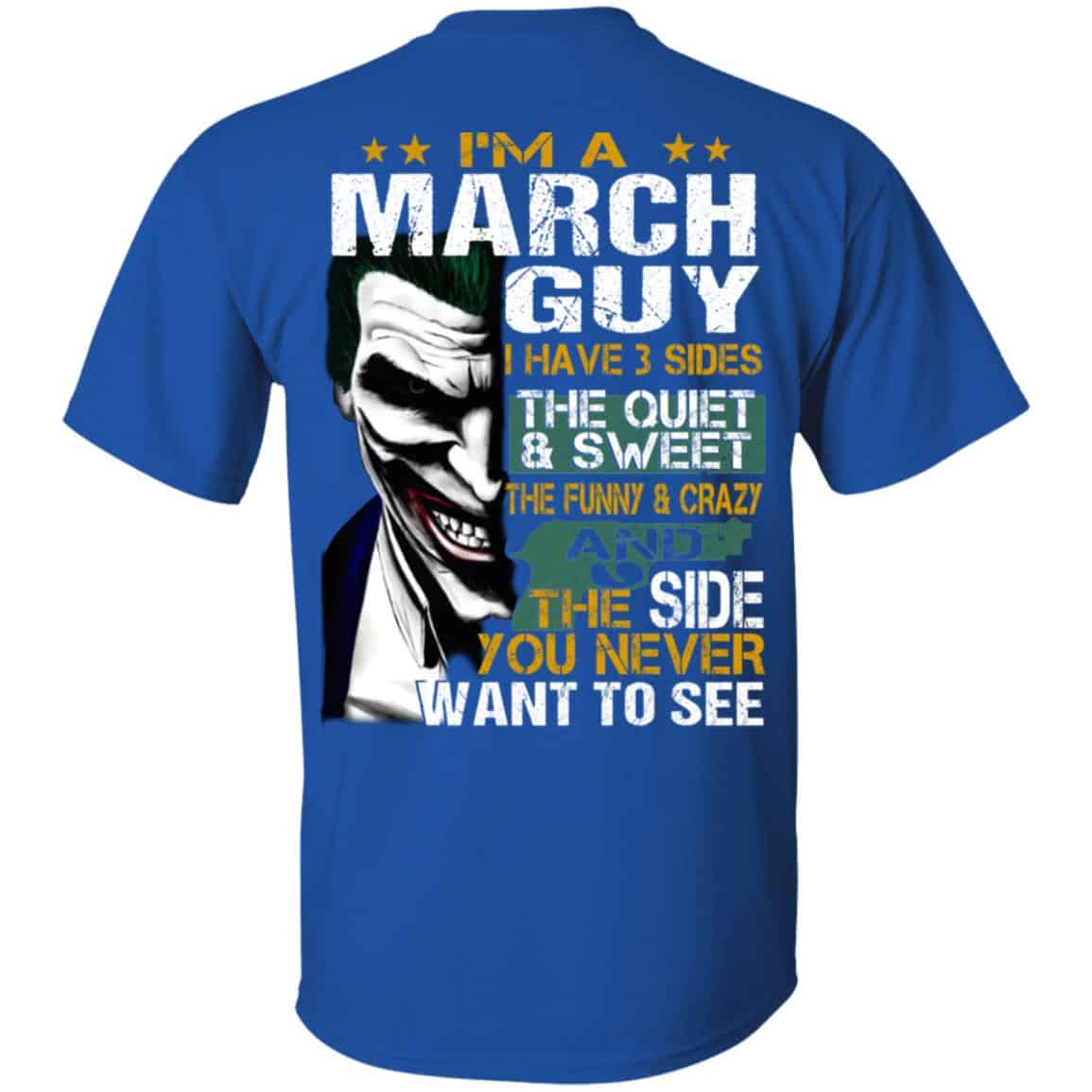 Joker March Guy Have 3 Sides The Quiet And Sweet Shirt, Hoodie, Tank