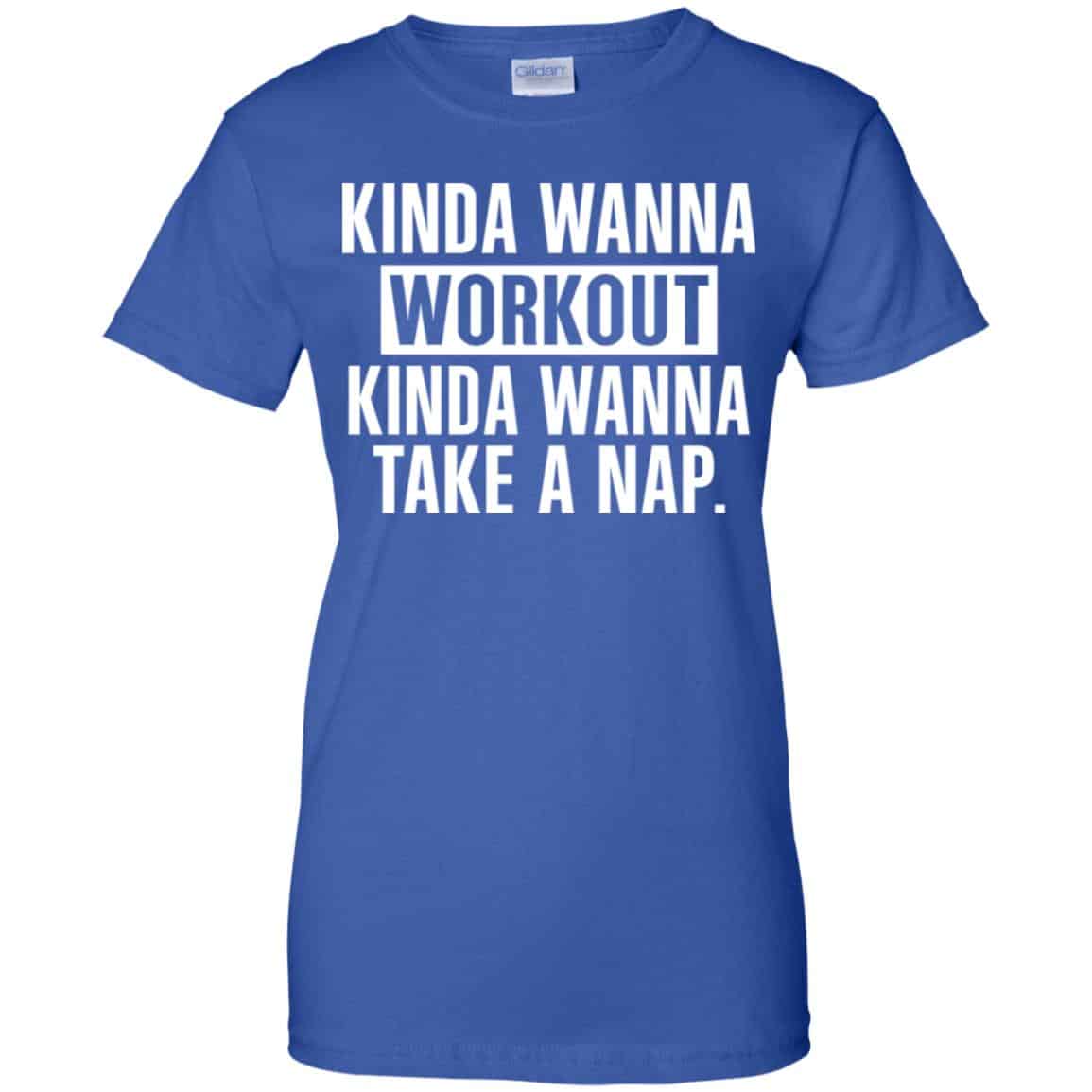Kinda Wanna Workout Kinda Wanna Take A Nap Shirt, Hoodie, Tank