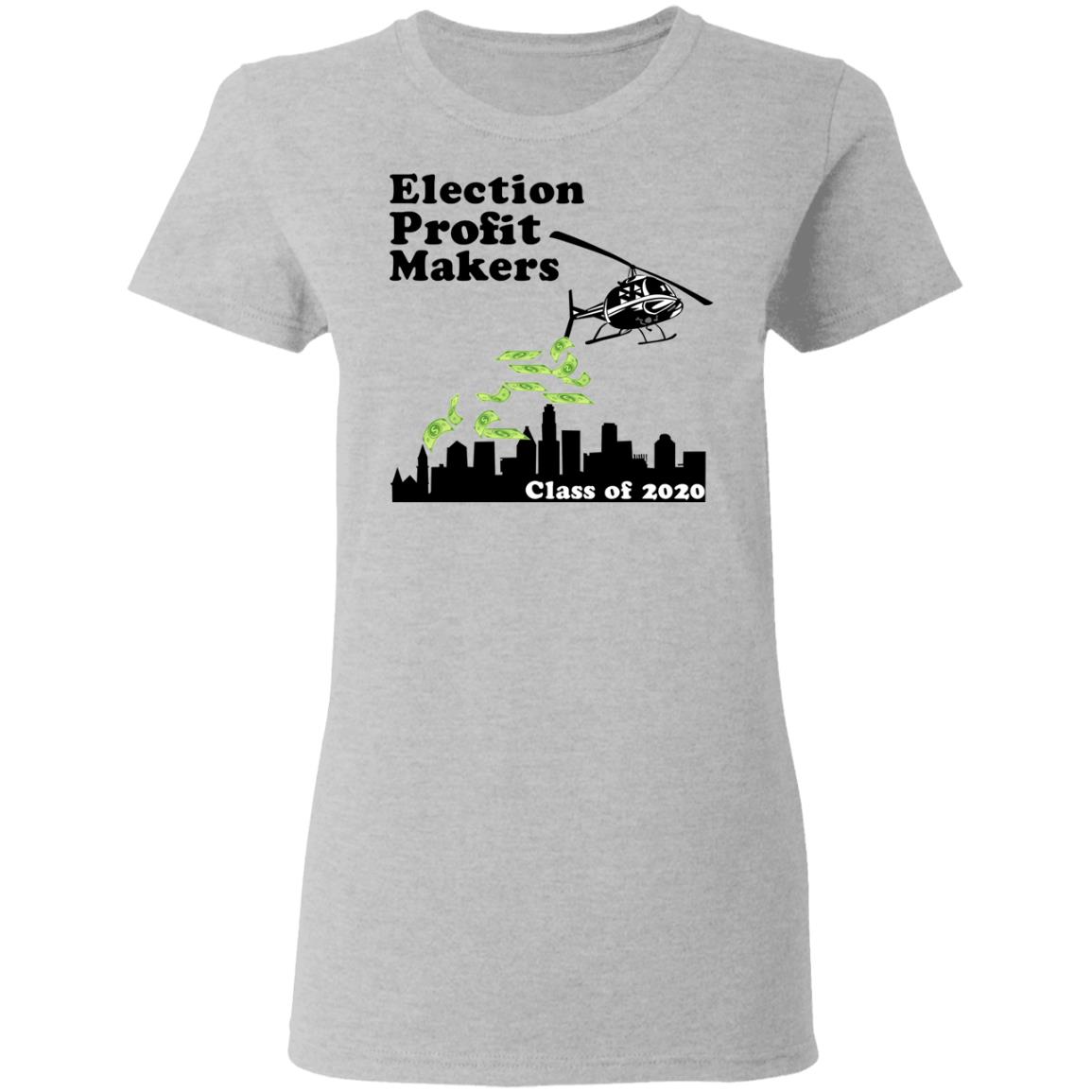 Election Profit Makers Class Of 2020 Shirt, Hoodie, Tank