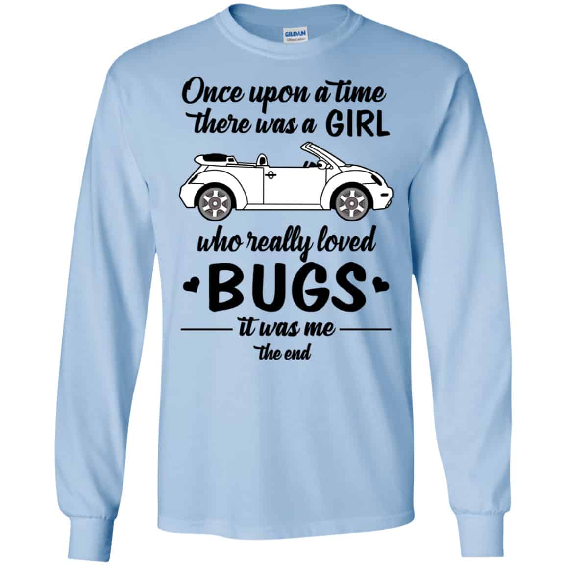 Once A Upon Time There Was A Girl Who Really Loved Bugs It Was Me Shirt, Hoodie, Tank