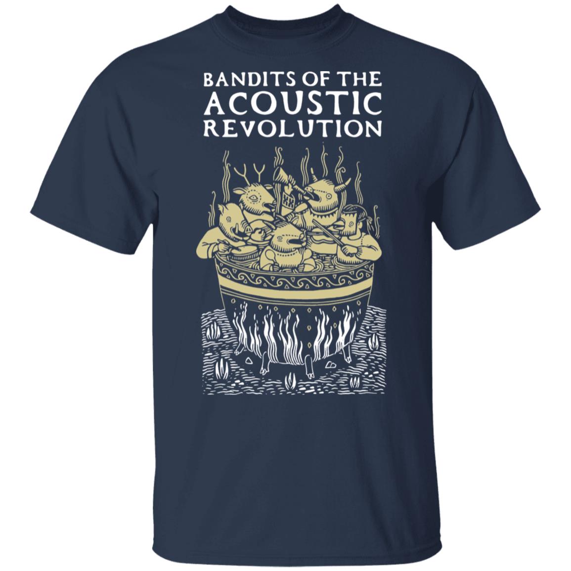 Bandits Of The Acoustic Revolution Shirt, Hoodie, Tank