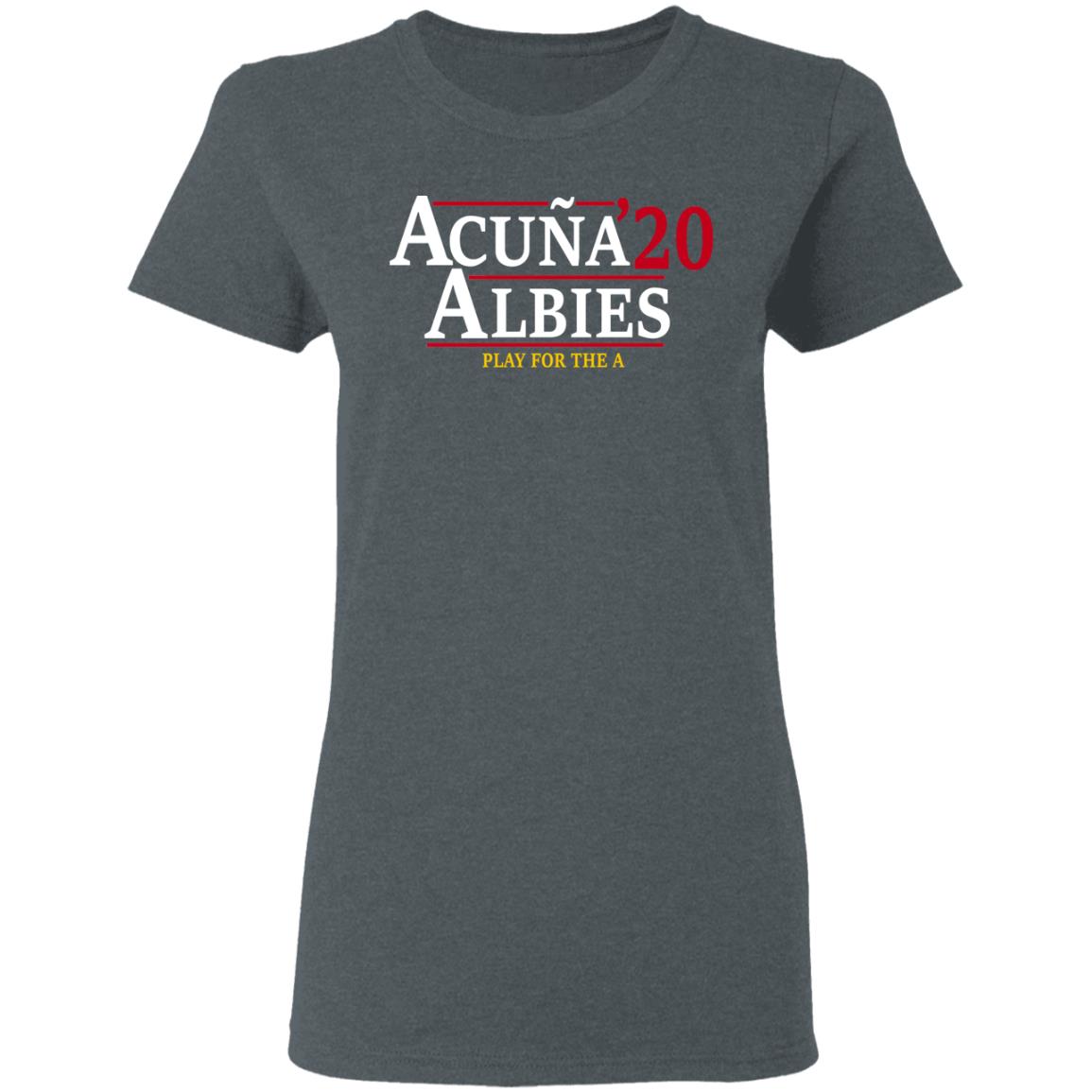 Acuna Albies 2020 Play For The A Shirt, Hoodie, Tank