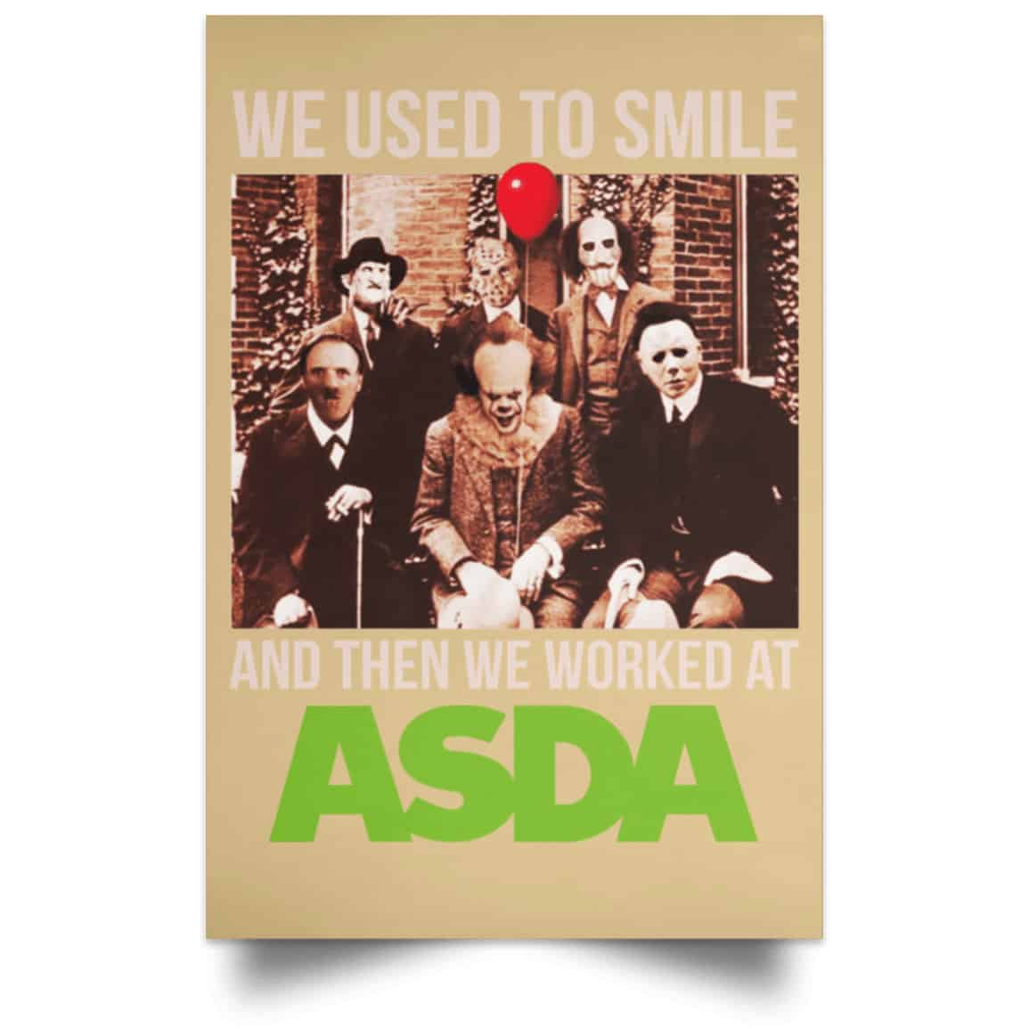 We Used To Smile And Then We Worked At Asda Posters
