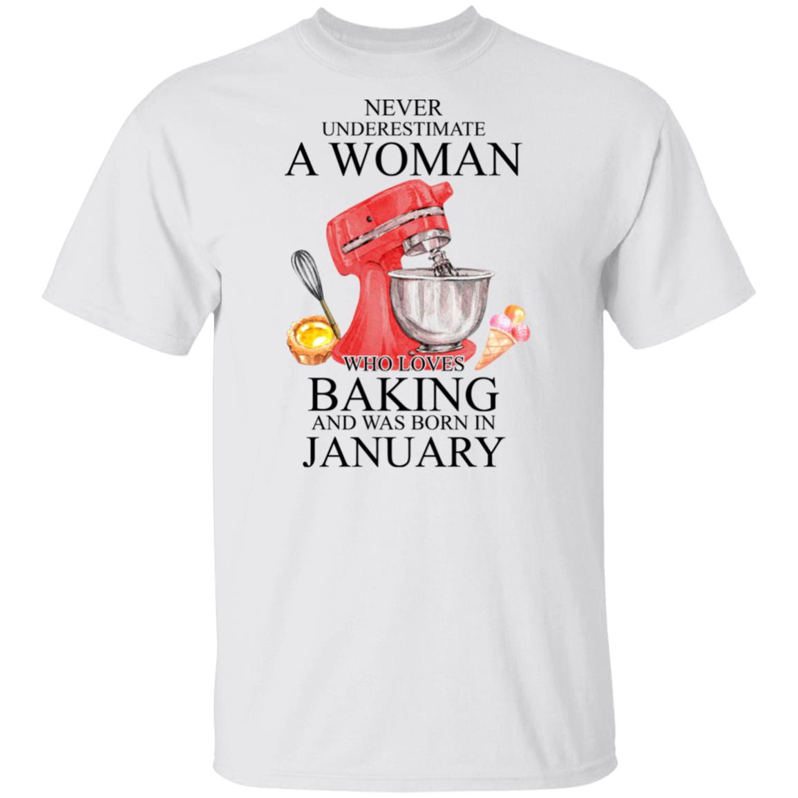 A Woman Who Loves Baking And Was Born In January Shirt, Hoodie, Tank