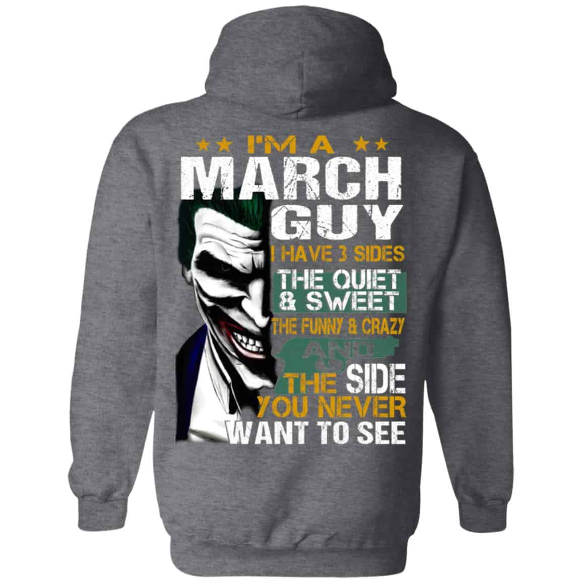 Joker March Guy Have 3 Sides The Quiet And Sweet Shirt, Hoodie, Tank