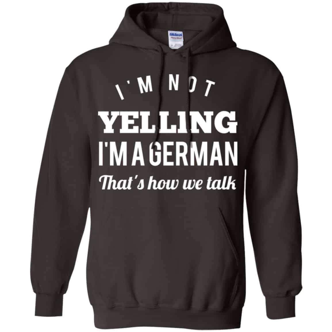 I’m Not Yelling I’m A German That’s How We Talk T-Shirts, Hoodie, Tank