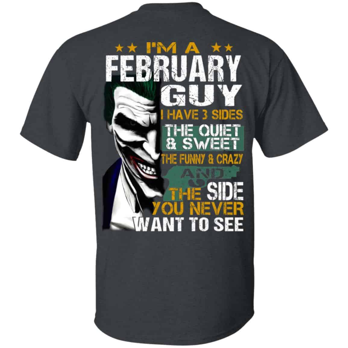 Joker February Guy Have 3 Sides The Quiet And Sweet Shirt, Hoodie, Tank