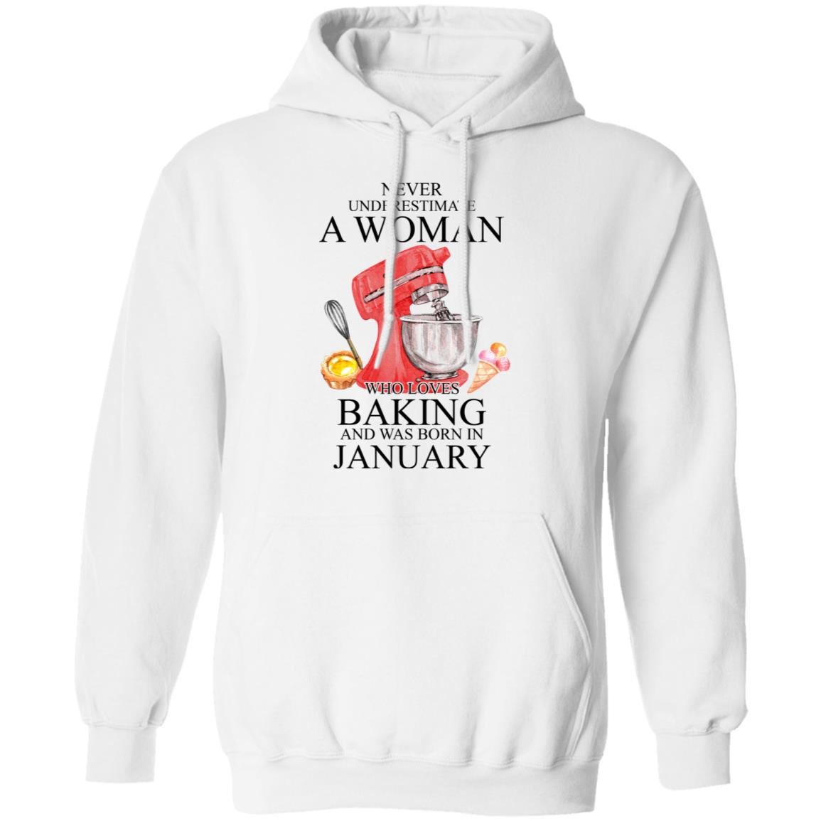 A Woman Who Loves Baking And Was Born In January Shirt, Hoodie, Tank