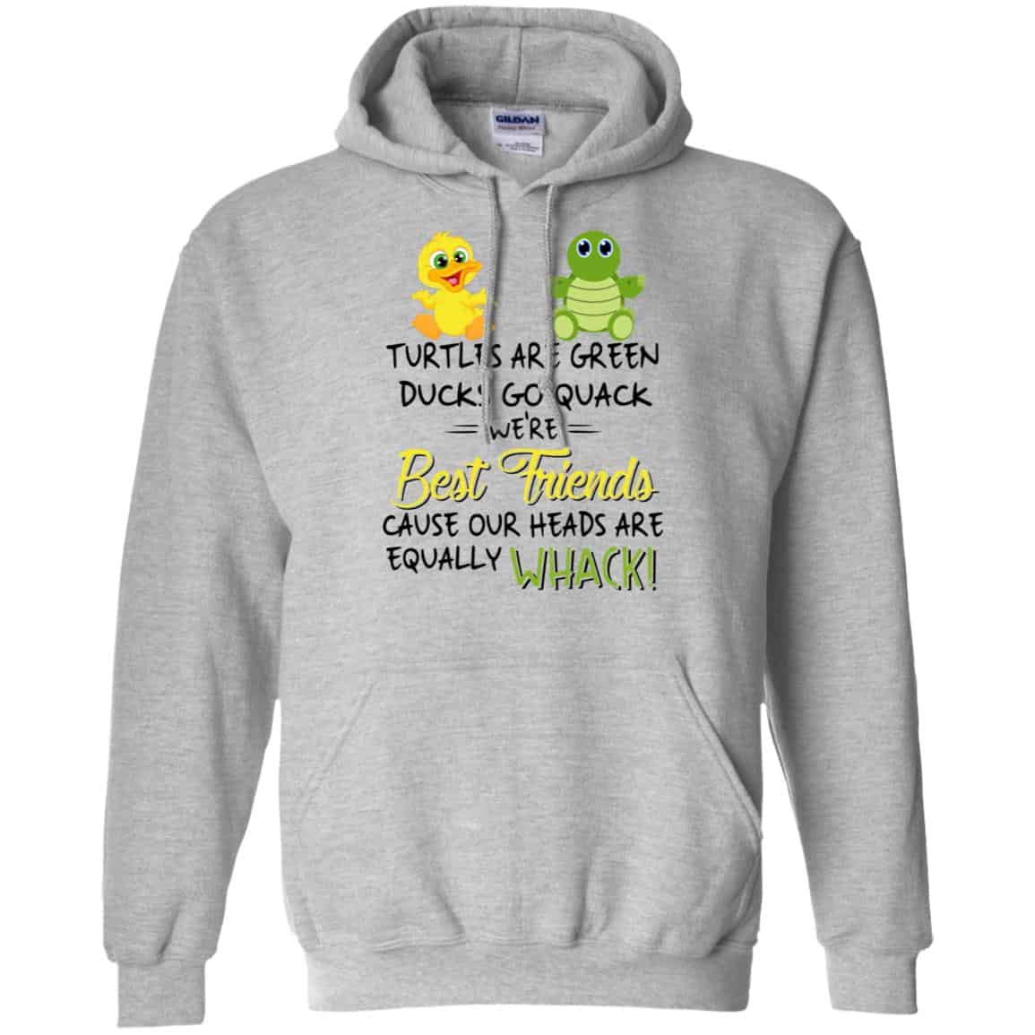 Turtles Are Green Ducks Go Quack We’re Best Friends Cause Our Heads Are Equally Whack T-Shirts, Hoodie, Tank