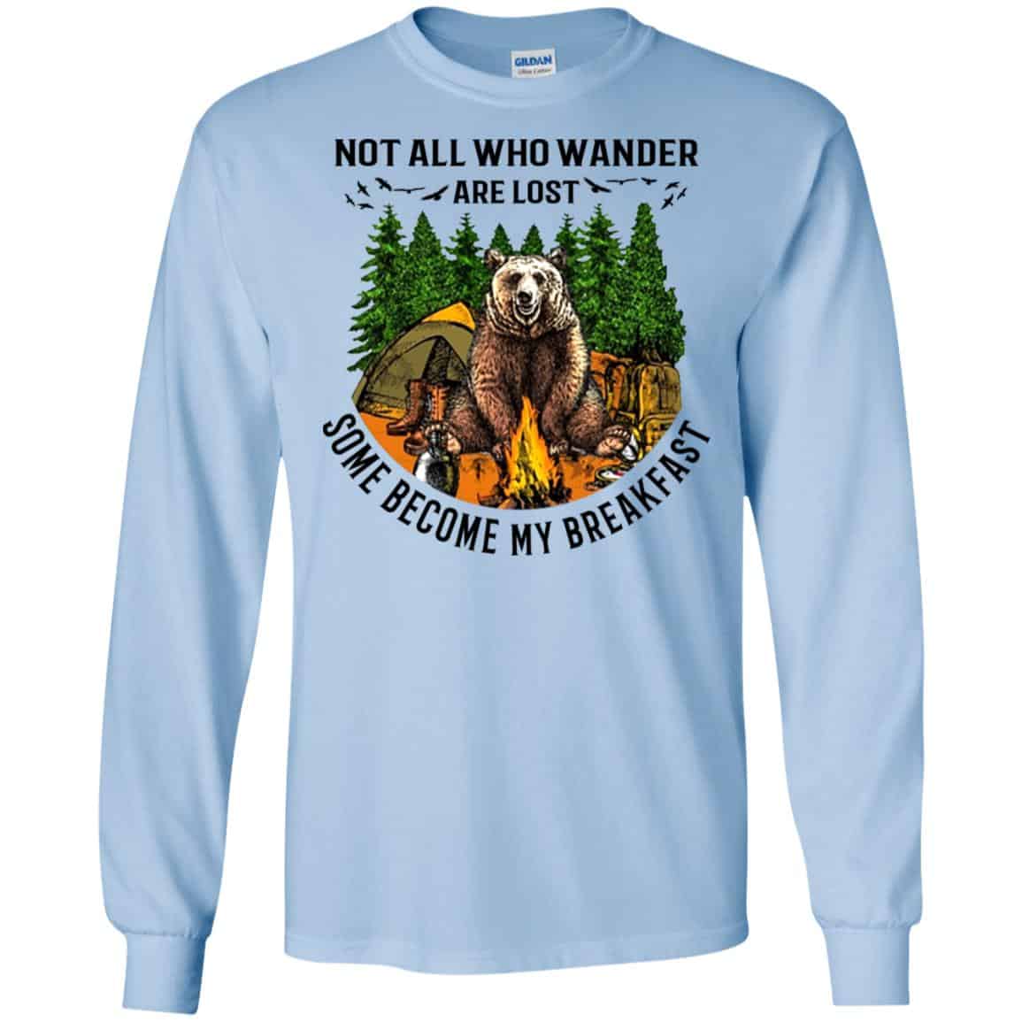 Not All Who Wander Are Lost Some Became By Breakfast T-Shirts, Hoodie, Tank