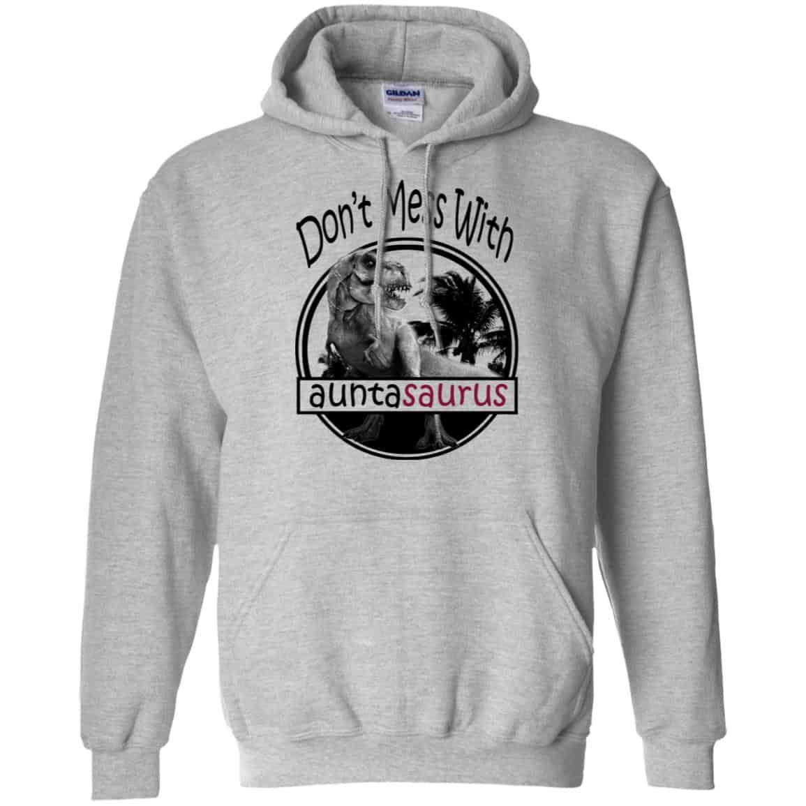 Don’t Mess With Auntasaurus You’ll Get Jurasskicked T-Shirts, Hoodie, Tank