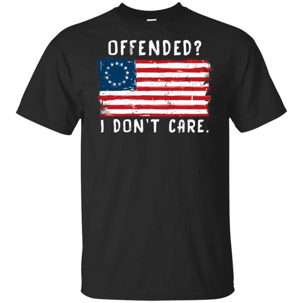 Betsy Ross 1776 Flag Offended? I Don’t Care Shirt, Hoodie, Tank