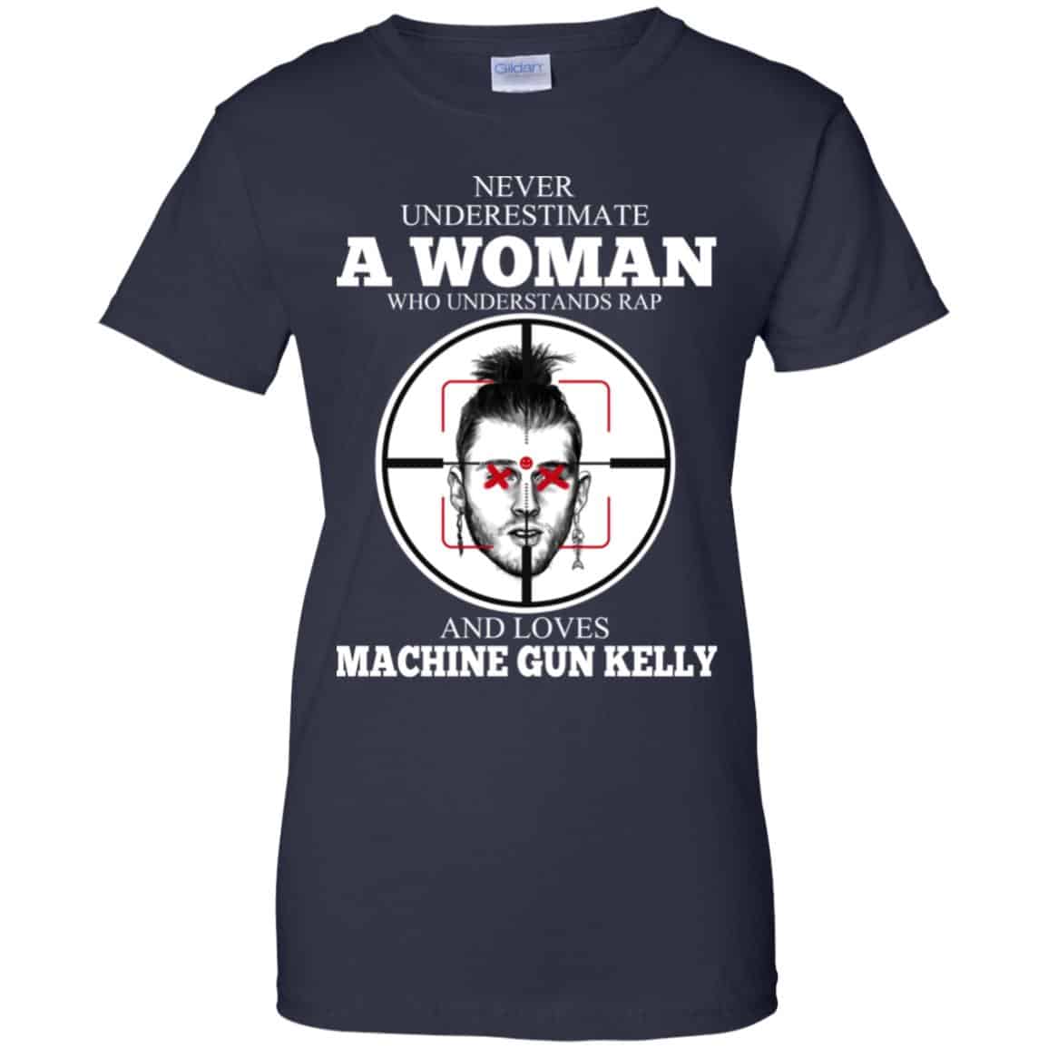 A Woman Who Understands Rap And Loves Machine Gun Kelly T-Shirts, Hoodie, Tank