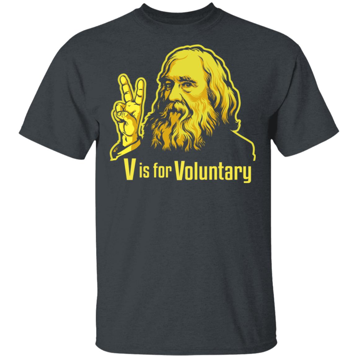 V Is For Voluntary Lysander Spooner Shirt, Hoodie, Tank