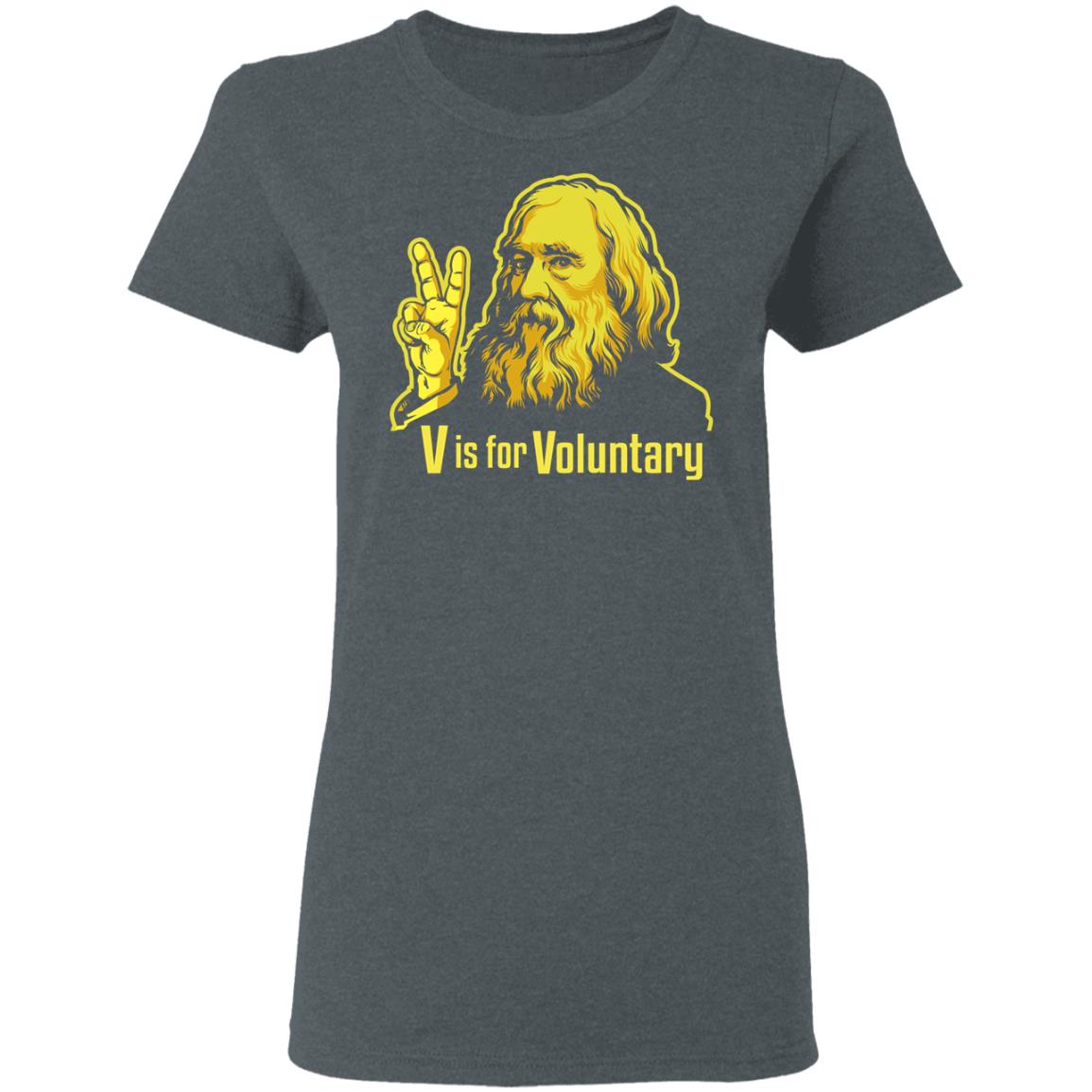 V Is For Voluntary Lysander Spooner Shirt, Hoodie, Tank