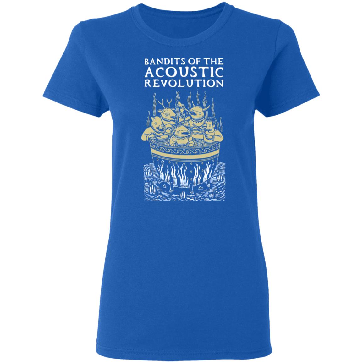 Bandits Of The Acoustic Revolution Shirt, Hoodie, Tank