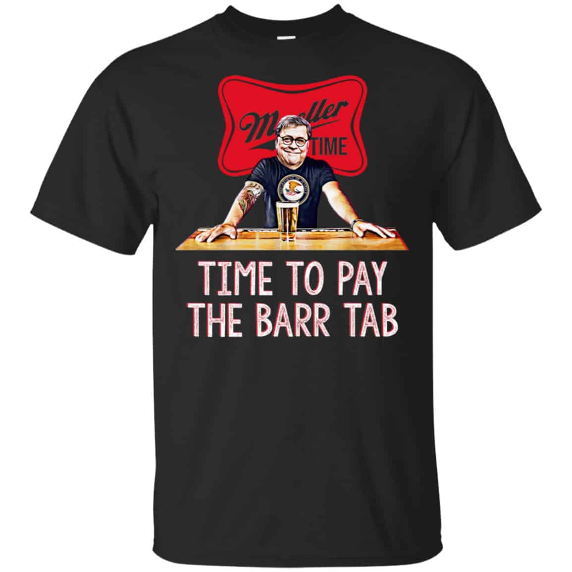 Time To Pay The Barr Tab It’s Muller Time Shirt, Hoodie, Tank
