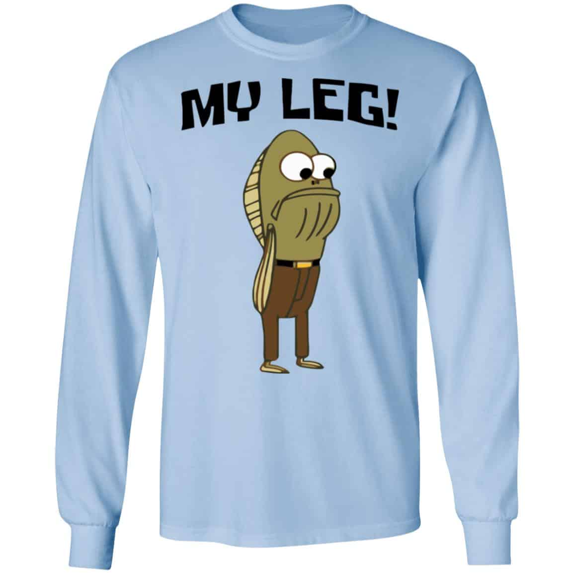 Fred The Fish My Leg Shirt, Hoodie, Tank