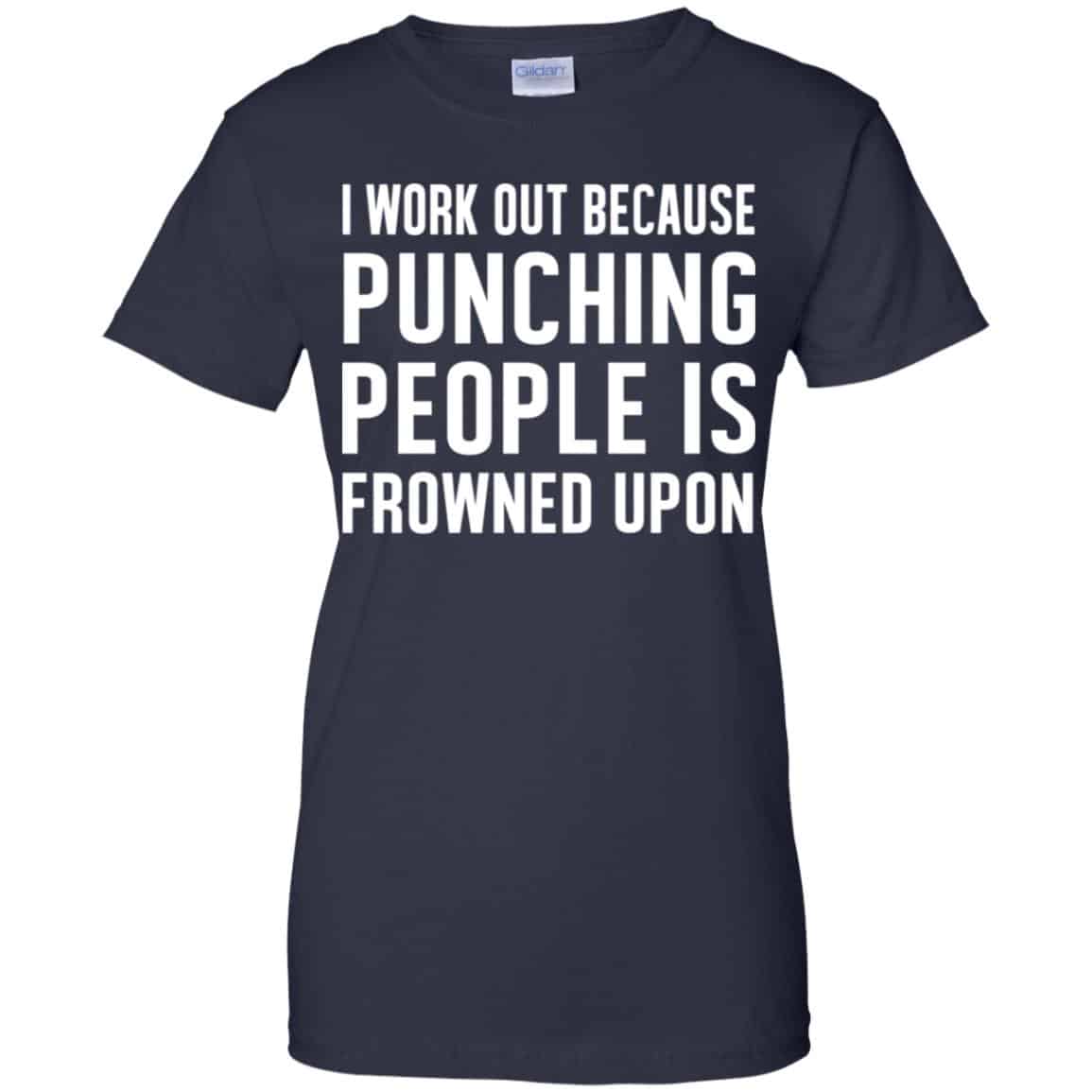 I Work Out Because Punching People Is Frowned Upon Shirt, Hoodie, Tank