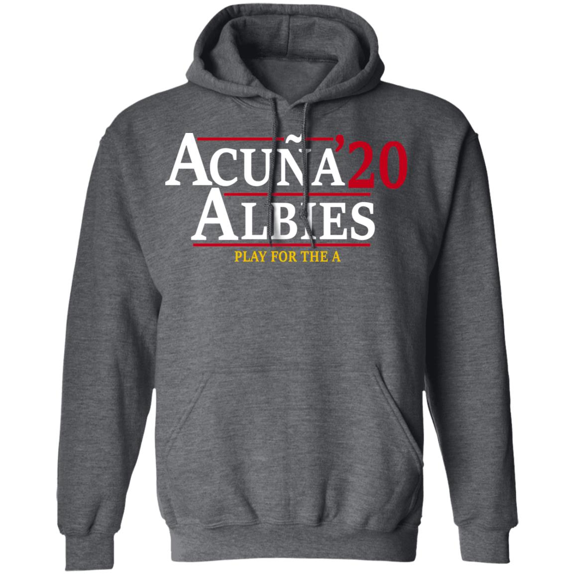 Acuna Albies 2020 Play For The A Shirt, Hoodie, Tank