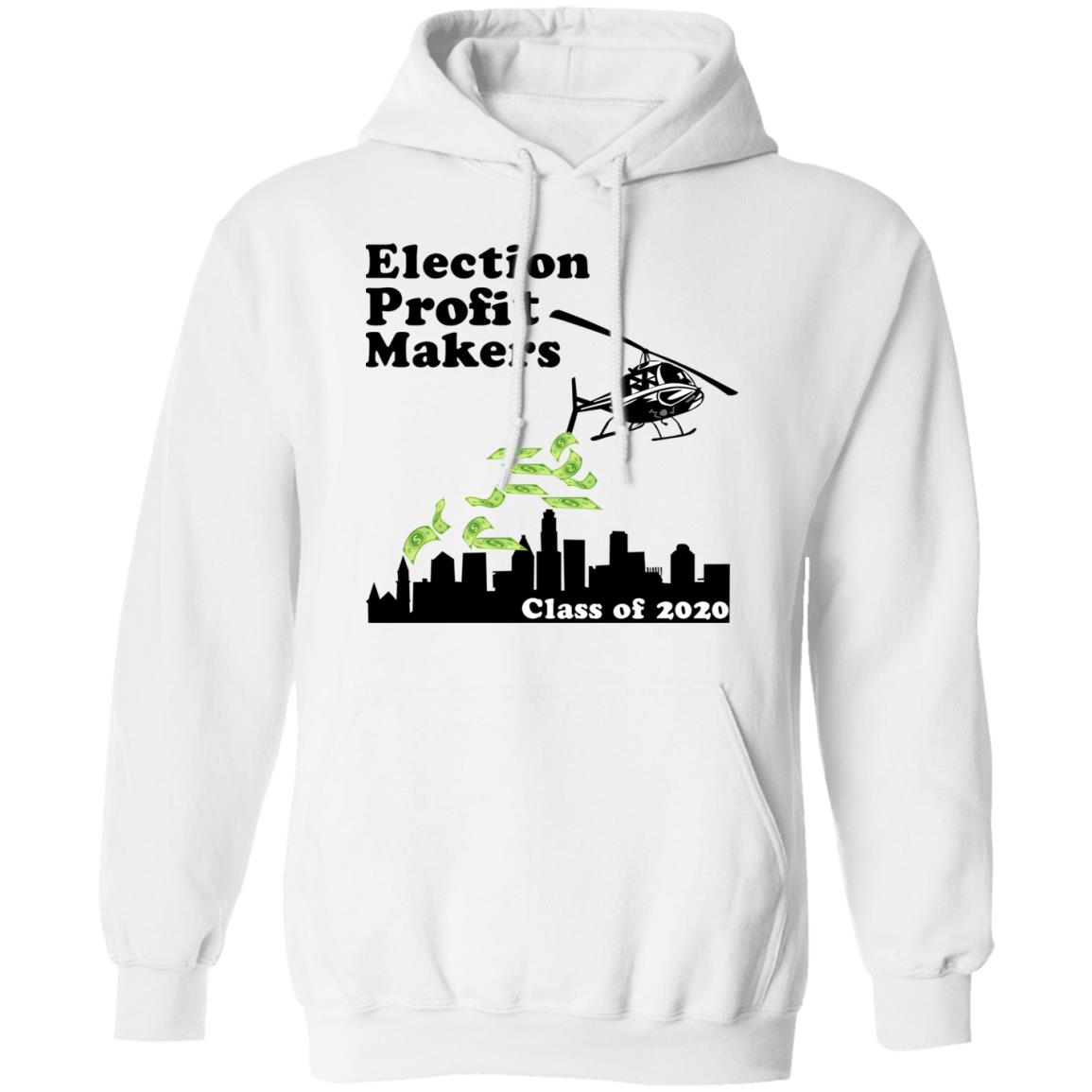 Election Profit Makers Class Of 2020 Shirt, Hoodie, Tank