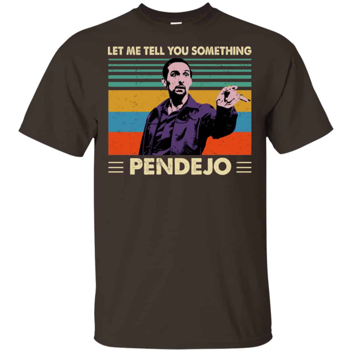 Let Me Tell You Something Pendejo Vintage Shirt, Hoodie, Tank