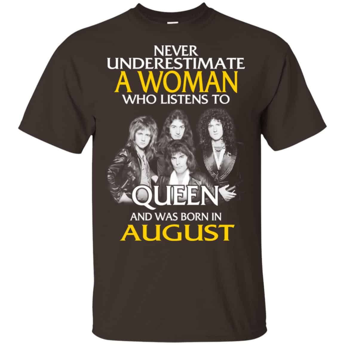 A Woman Who Listens To Queen And Was Born In August T-Shirts, Hoodie, Tank