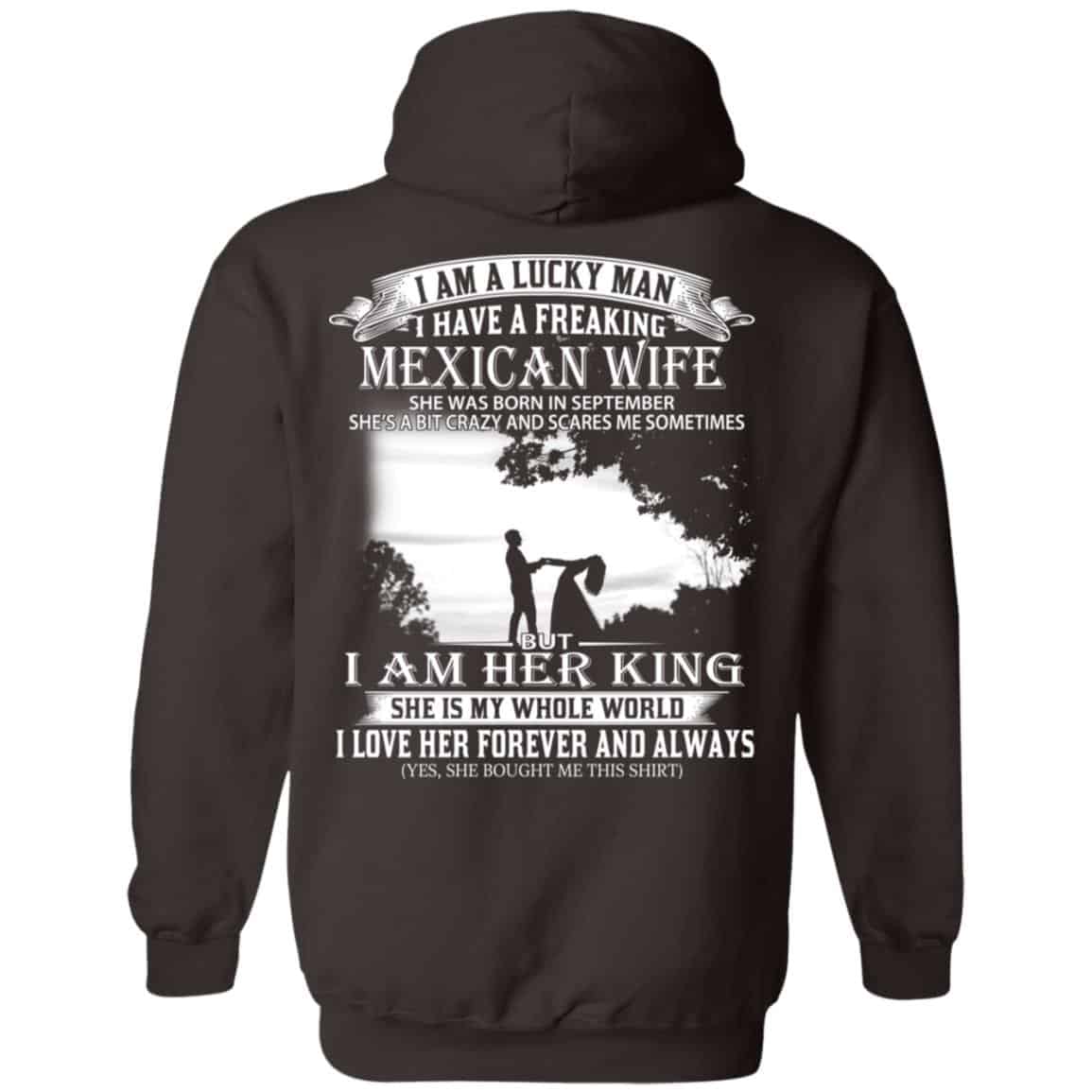 I Am A Lucky Man I Have A Freaking Mexican Wife Born In September T-Shirts, Hoodie, Tank