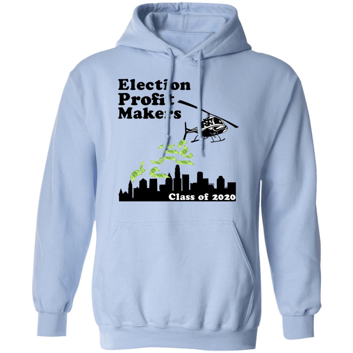 Election Profit Makers Class Of 2020 Shirt, Hoodie, Tank