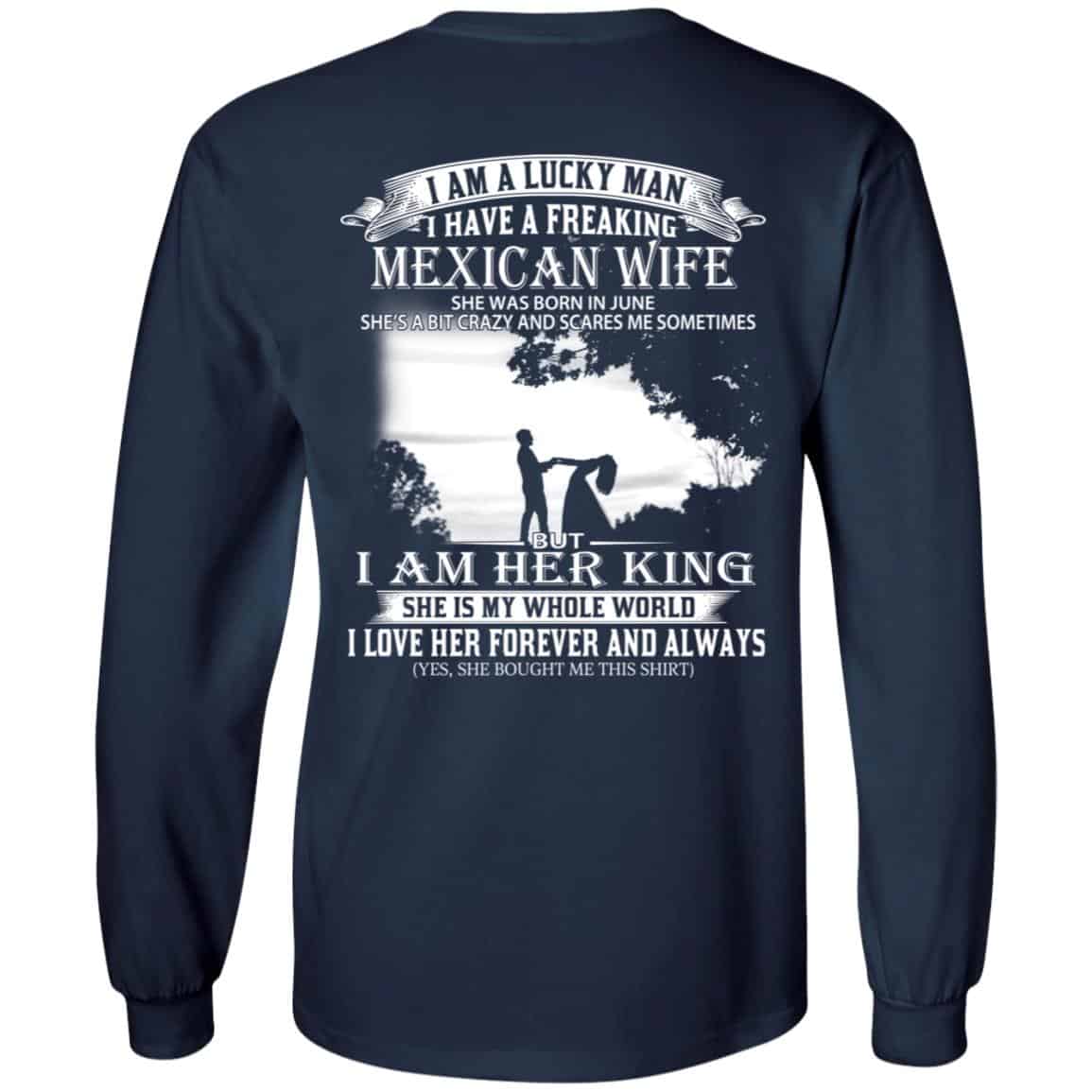 I Am A Lucky Man I Have A Freaking Mexican Wife Born In June T-Shirts, Hoodie, Tank