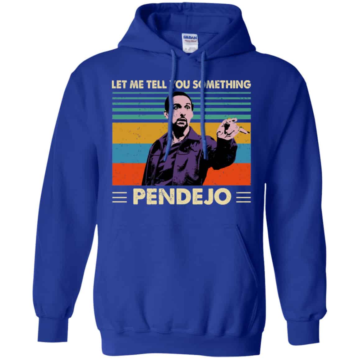 Let Me Tell You Something Pendejo Vintage Shirt, Hoodie, Tank