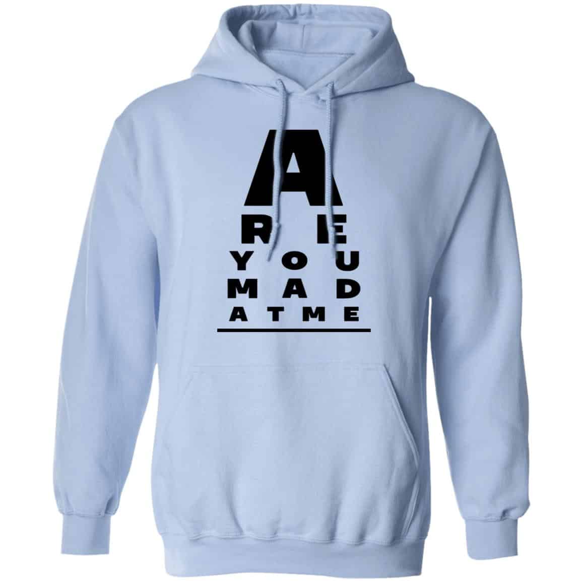 Are You Mad At Me Shirt, Hoodie, Tank
