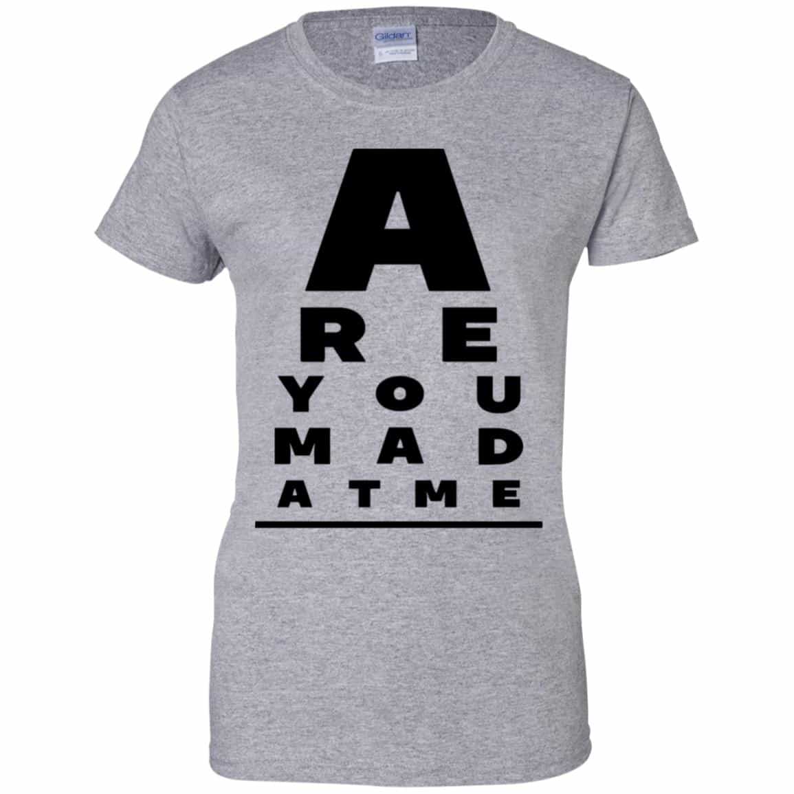 Are You Mad At Me Shirt, Hoodie, Tank