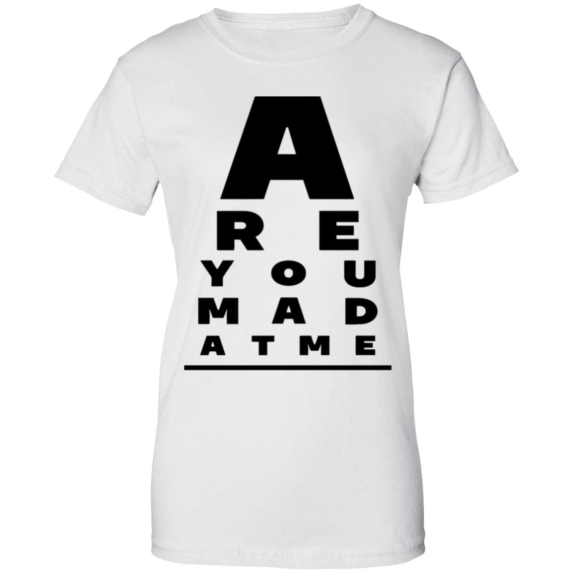 Are You Mad At Me Shirt, Hoodie, Tank