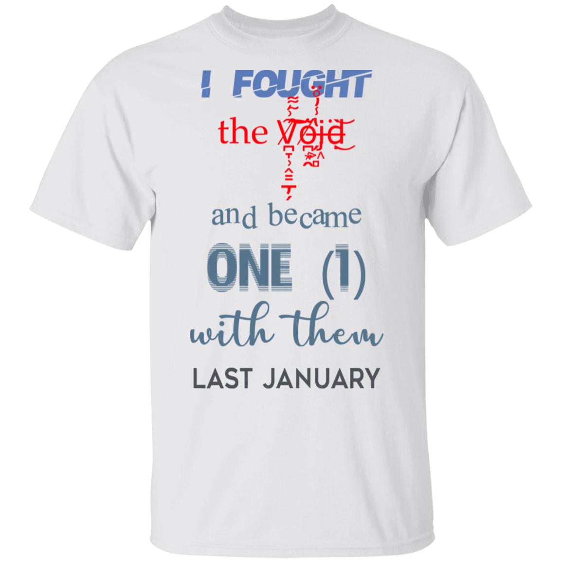 I Fought The Vojd And Became One With Them Last January Shirt, Hoodie, Tank