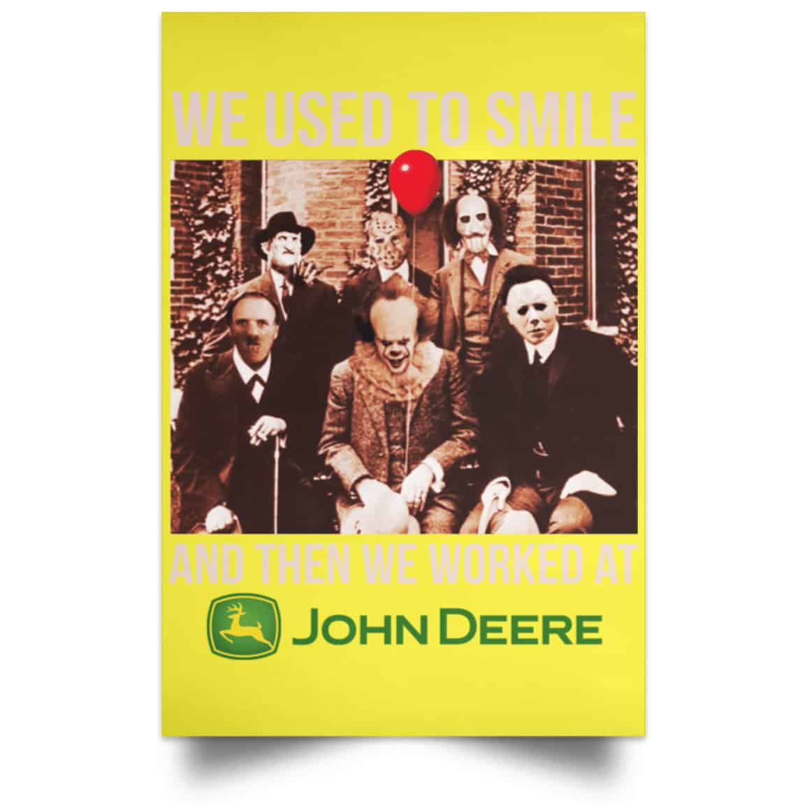 We Used To Smile And Then We Worked At John Deere Posters