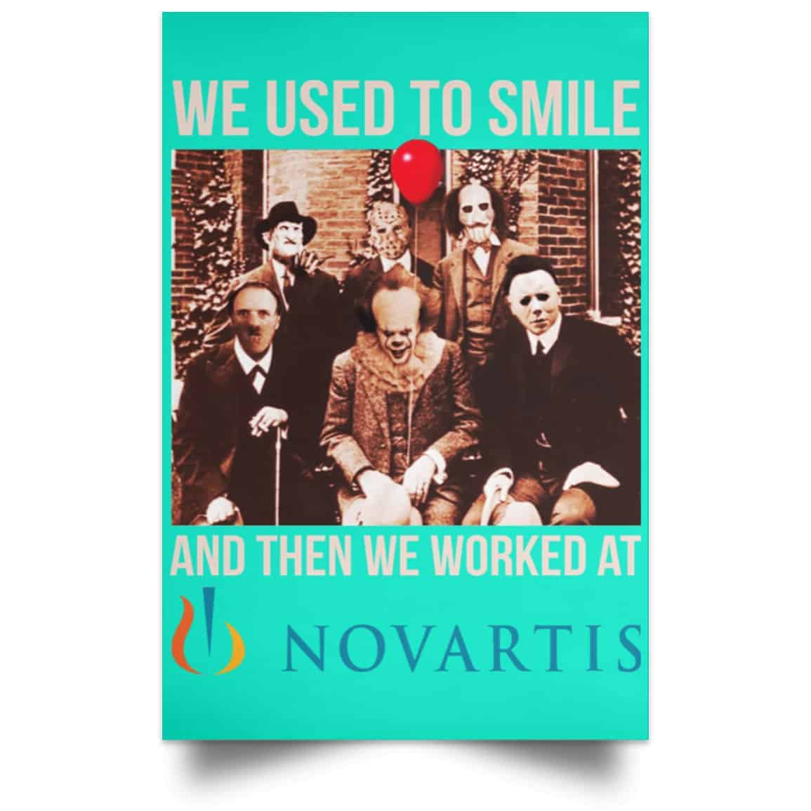 We Used To Smile And Then We Worked At Novartis Poster