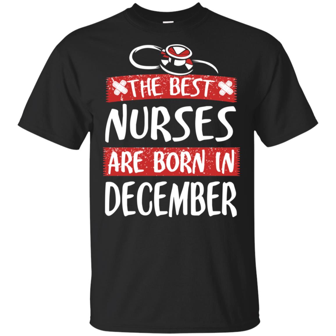 The Best Nurses Are Born In December Birthday T-Shirts, Hoodie, Tank