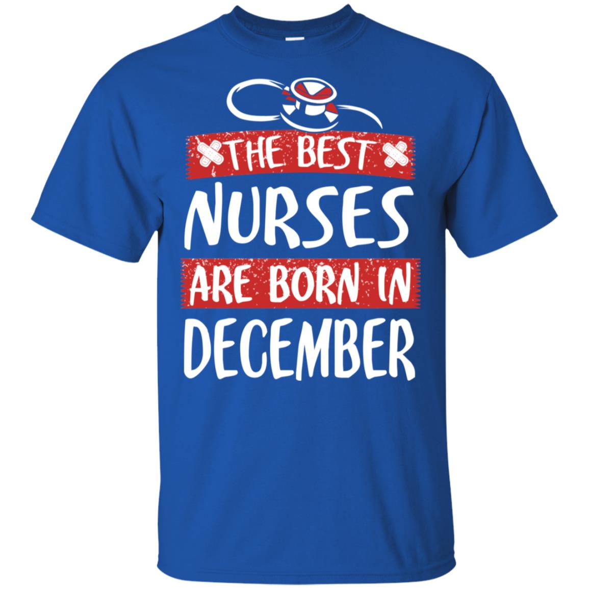 The Best Nurses Are Born In December Birthday T-Shirts, Hoodie, Tank
